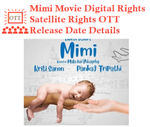 Mimi Digital Rights Satellite Rights OTT Release Date Details